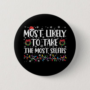 Most Likely To Take The Most Selfies Christmas  6 Cm Round Badge