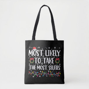 Most Likely To Take The Most Selfies Christmas  Tote Bag
