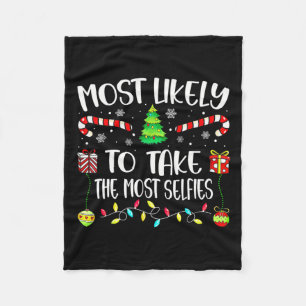 Most Likely To Take The Most Selfies Christmas Tre Fleece Blanket