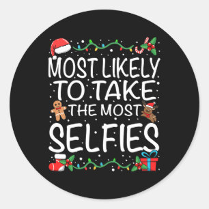 Most Likely To Take The Most Selfies Family Christ Classic Round Sticker