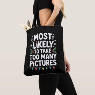 Most Likely To Take Too Many Pictures Christmas Tote Bag