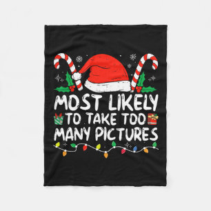 Most likely to take too many pictures family chris fleece blanket