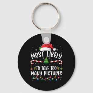 Most Likely To Take Too Many Pictures Family Chris Key Ring