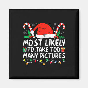 Most likely to take too many pictures family chris magnet