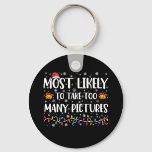 Most Likely To Take Too Many Pictures Family Xmas Key Ring