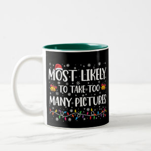Most Likely To Take Too Many Pictures Family Xmas Two-Tone Coffee Mug