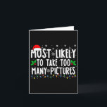 Most Likely To Take Too Many Pictures Fun Christma Card<br><div class="desc">Most Likely To Take Too Many Pictures Fun Christmas 1</div>