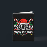 Most Likely To Take Too Many Pictures Fun Christma Card<br><div class="desc">Most Likely To Take Too Many Pictures Fun Christmas 1</div>