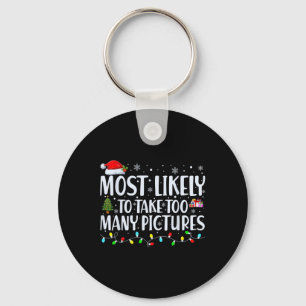 Most Likely To Take Too Many Pictures Fun Christma Key Ring