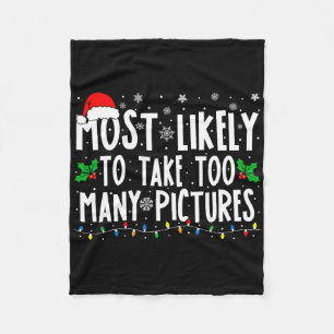 Most Likely To Take Too Many Pictures Funny Christ Fleece Blanket