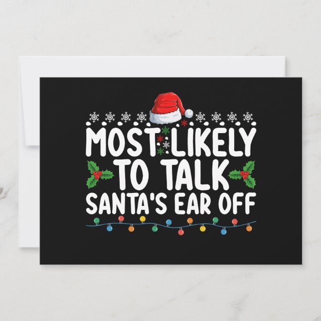 Most Likely To Talk Santa's Ear Off Christmas Holi Invitation (Front)