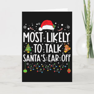 Most Likely To Talk Santa's Ear Off Family Christm Card