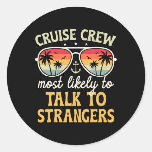 Most Likely To Talk To Strangers Matching Family C Classic Round Sticker
