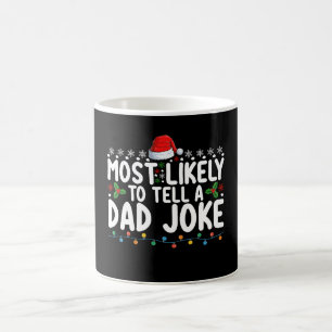Most Likely To Tell A Dad Joke Christmas Family Coffee Mug