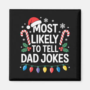 Most Likely To Tell Dad Jokes Funny Christmas  Magnet