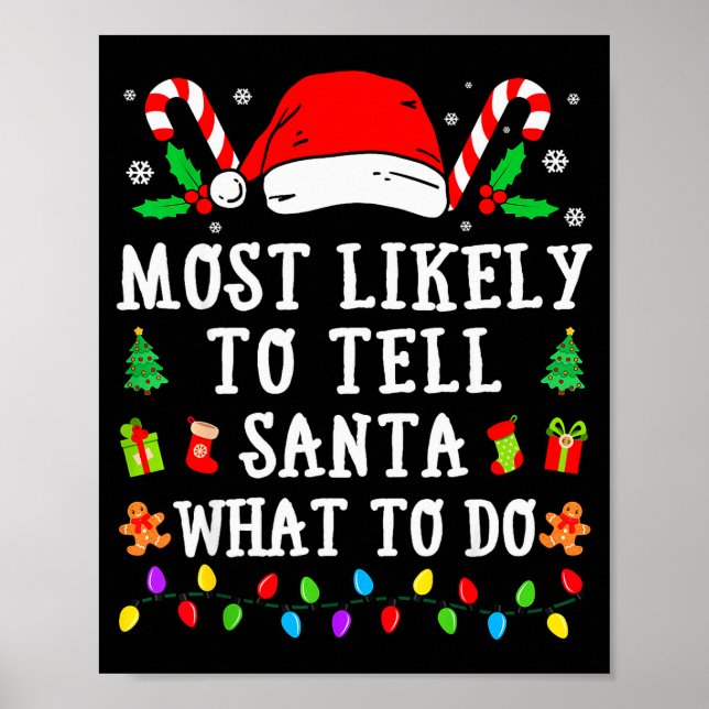 Most Likely To Tell Santa What To Do Christmas  Poster (Front)