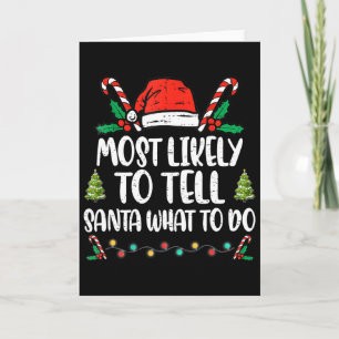 Most Likely To Tell Santa What To Do Family Christ Card