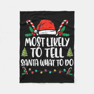Most Likely To Tell Santa What To Do Family Christ Fleece Blanket