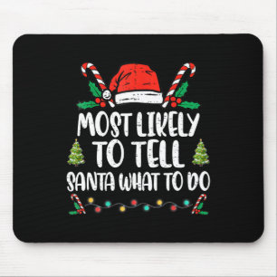 Most Likely To Tell Santa What To Do Family Christ Mouse Pad