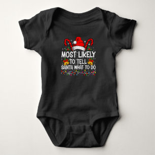 Most Likely To Tell Santa What To Do Matching Xmas Baby Bodysuit