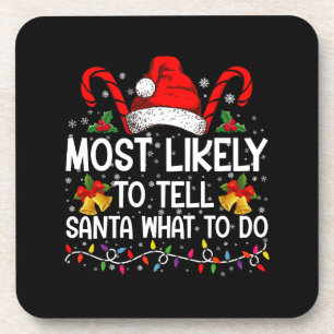 Most Likely To Tell Santa What To Do Matching Xmas Coaster