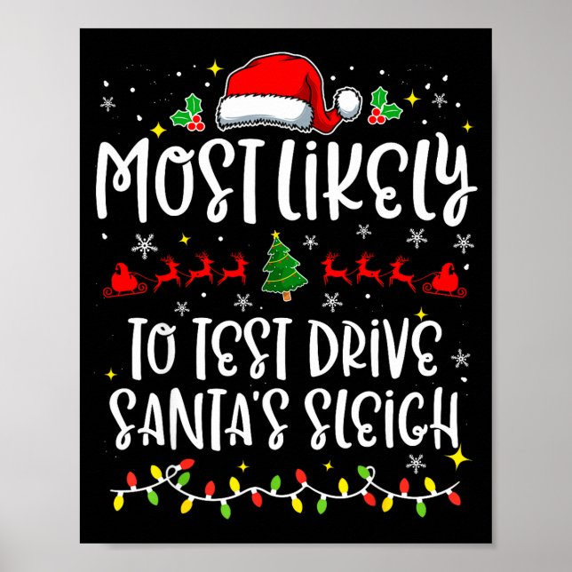 Most Likely To Test Drive Santa's Sleigh Funny Chr Poster (Front)