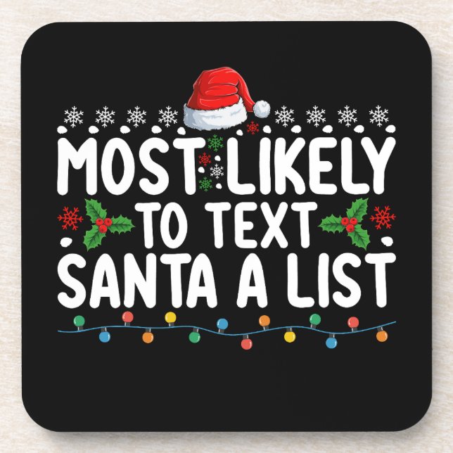Most Likely To Text Santa A List Christmas Holiday Coaster (Front)