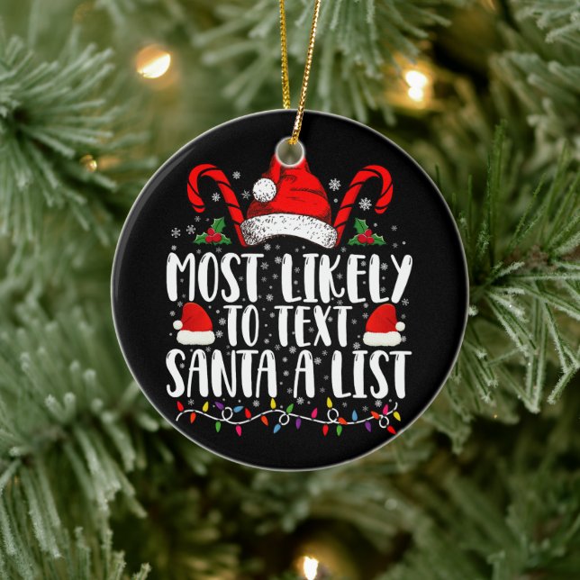 Most Likely To Text Santa A List Matching Christma Ceramic Ornament (Tree)