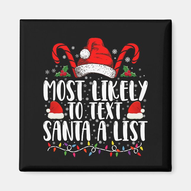 Most Likely To Text Santa A List Matching Christma Magnet (Front)