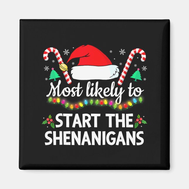 Most Likely To The Shenanigans Funny Xmas Family M Magnet (Front)
