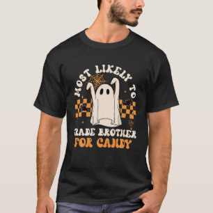 Most Likely To Trade Brother For Candy Spooky Hall T-Shirt