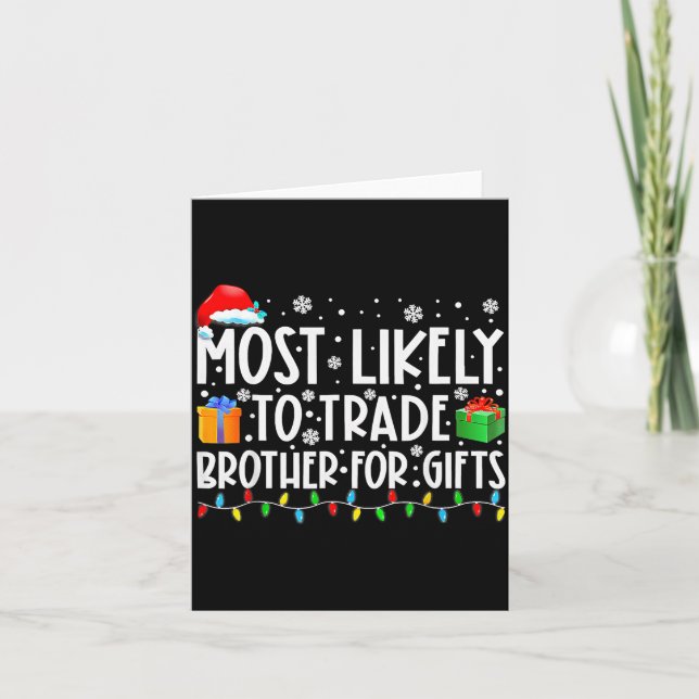 Most Likely To Trade Brother For Family Christmas  Card (Front)