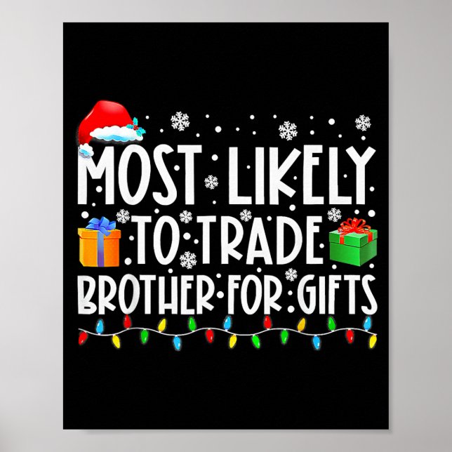 Most Likely To Trade Brother For Family Christmas  Poster (Front)