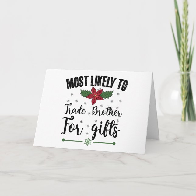 Most Likely To Trade Brother For Gifts Christmas Thank You Card (Front)