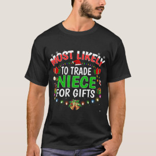 Most Likely To Trade Niece Santa Hat Xmas Lights T-Shirt