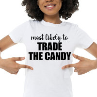 Most Likely To Trade The Candy Funny Halloween