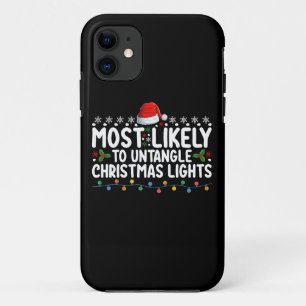 Most Likely To Untangle Christmas Lights Holiday iPhone 11 Case