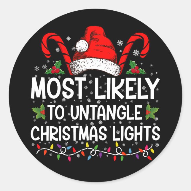Most Likely To Untangle Christmas Lights Matching Classic Round Sticker (Front)