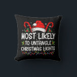 Most Likely To Untangle Christmas Lights Matching Cushion<br><div class="desc">Most Likely To Untangle Christmas Lights Women Family Funny</div>