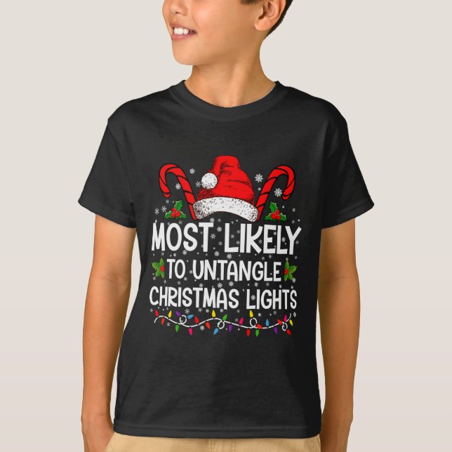 Most Likely To Untangle Christmas Lights Matching  T-Shirt (Front)