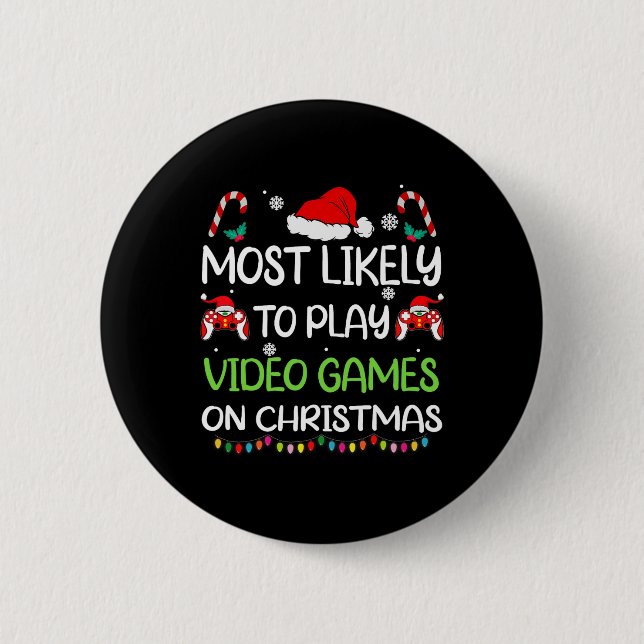 Most Likely To Video Games Christmas Family Gamer  6 Cm Round Badge (Front)