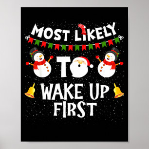 Most Likely To Wake Up First Funny Christmas Famil Poster