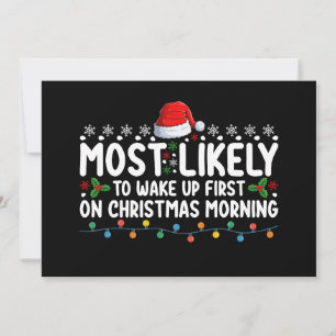 Most Likely To Wake Up First On Christmas Morning Invitation