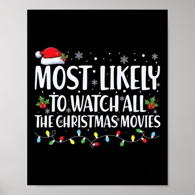 Most Likely To Watch All Christmas Movies Christma Poster (Front)