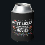 Most Likely To Watch All Christmas Movies Family  Can Cooler<br><div class="desc">Most Likely To Watch All Christmas Movies Family</div>