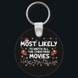 Most Likely To Watch All Christmas Movies Family  Key Ring<br><div class="desc">Most Likely To Watch All Christmas Movies Family</div>
