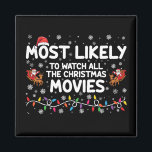 Most Likely To Watch All Christmas Movies Family  Magnet<br><div class="desc">Most Likely To Watch All Christmas Movies Family</div>