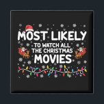 Most Likely To Watch All Christmas Movies Family  Magnet<br><div class="desc">Most Likely To Watch All Christmas Movies Family</div>