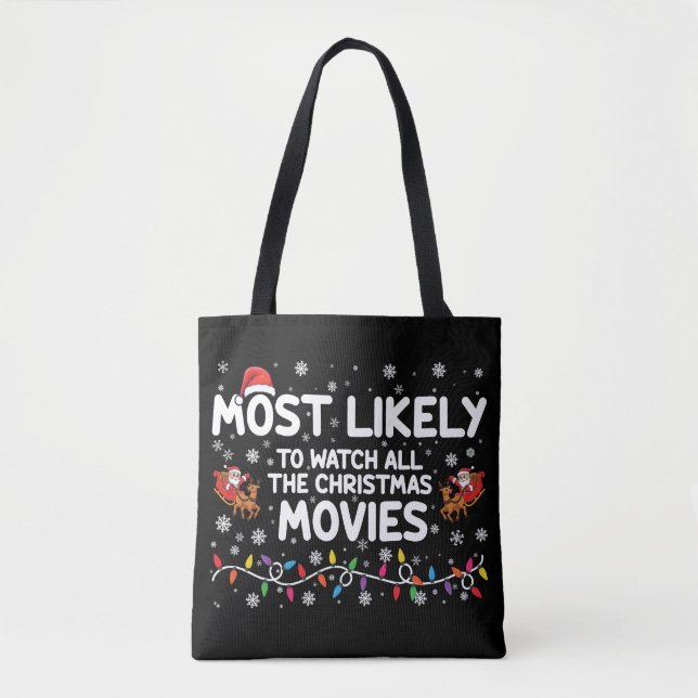 Most Likely To Watch All Christmas Movies Family  Tote Bag (Front)