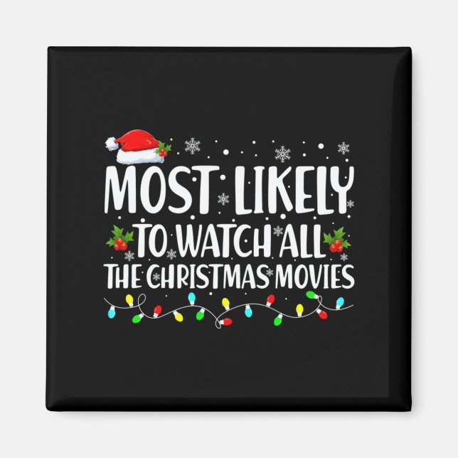 Most Likely To Watch All Christmas Movies Matching Magnet (Front)
